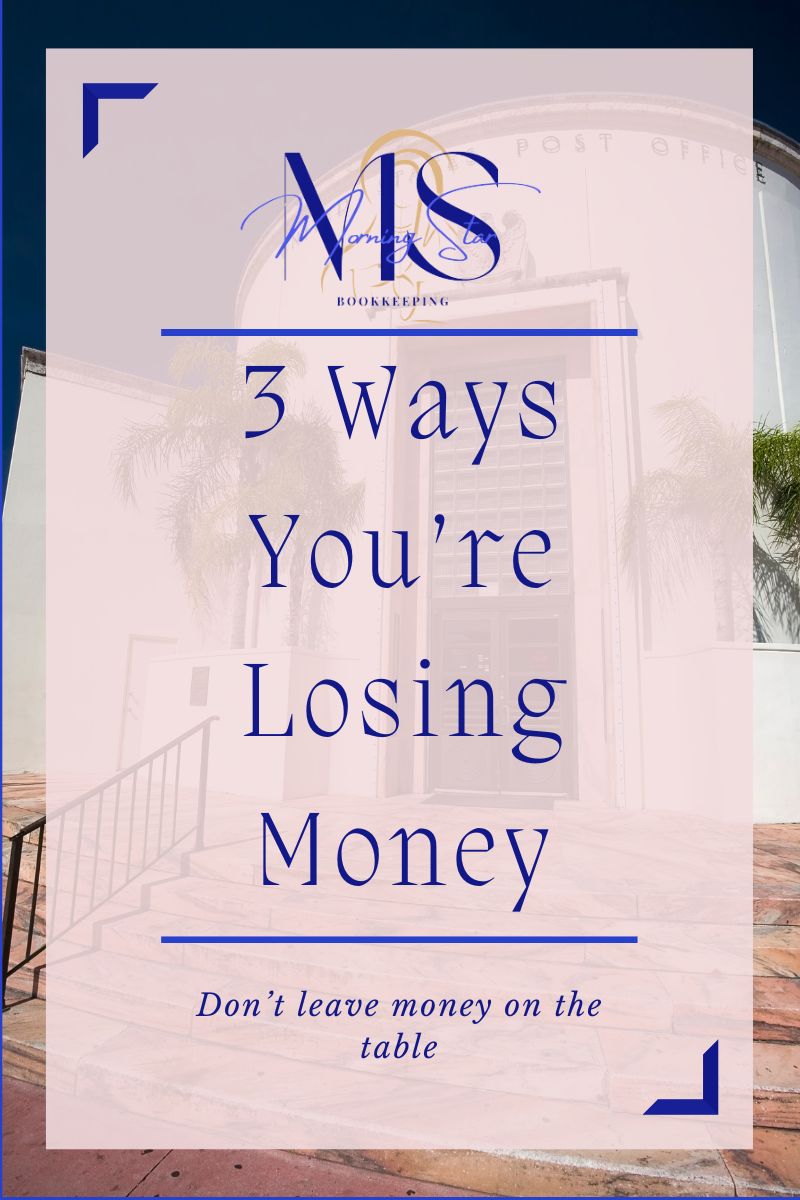 How you’re leaving money behind with lazy bookkeeping