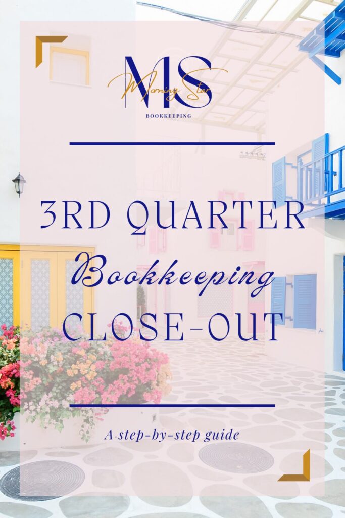 3rd Quarter Bookkeeping Close-out